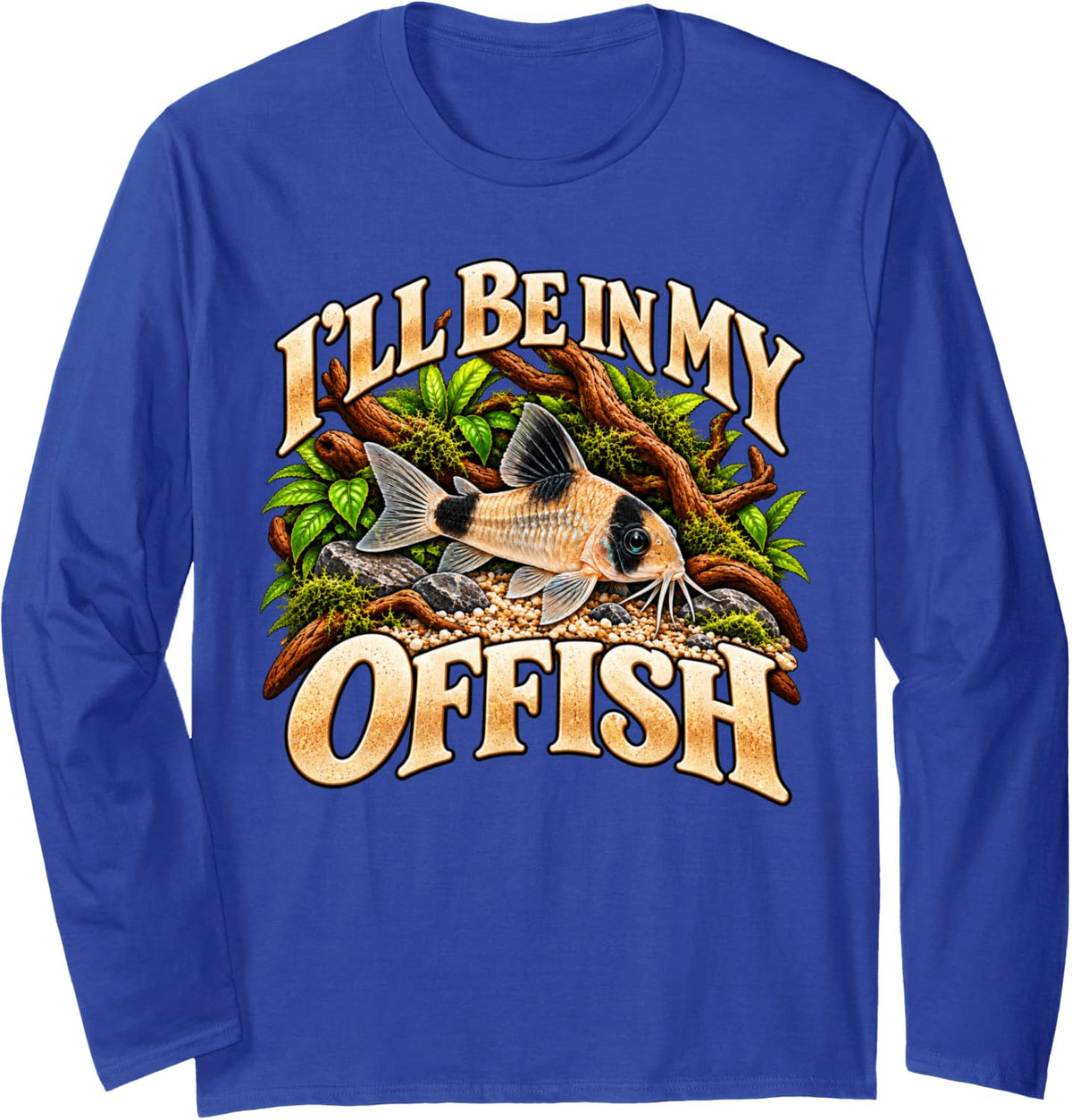 I'll Be in My Offish Panda Corydoras Aquarium Fish Humor Long Sleeve T-Shirt - Adult Unisex Royal Blue