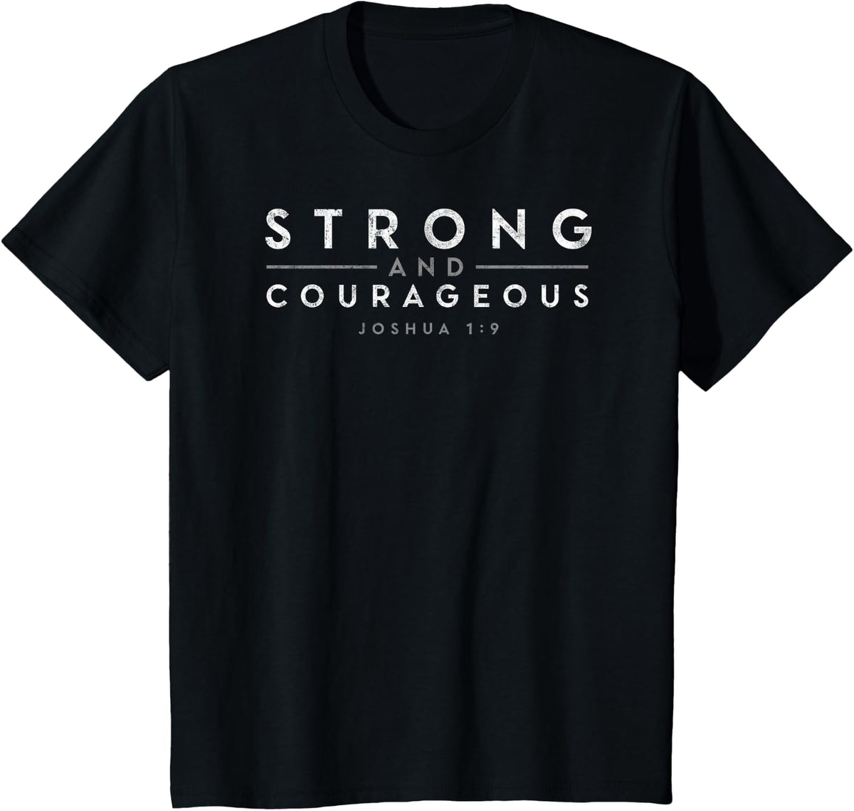 Joshua 1:9 Be Strong Christian Faith Tee Bible Study Lover T-Shirt - Black