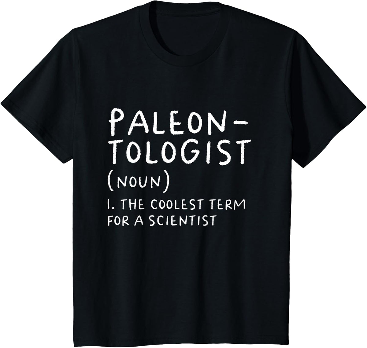 Paleontologist Definition Dinosaur Scientist Science Teacher T-Shirt - Black