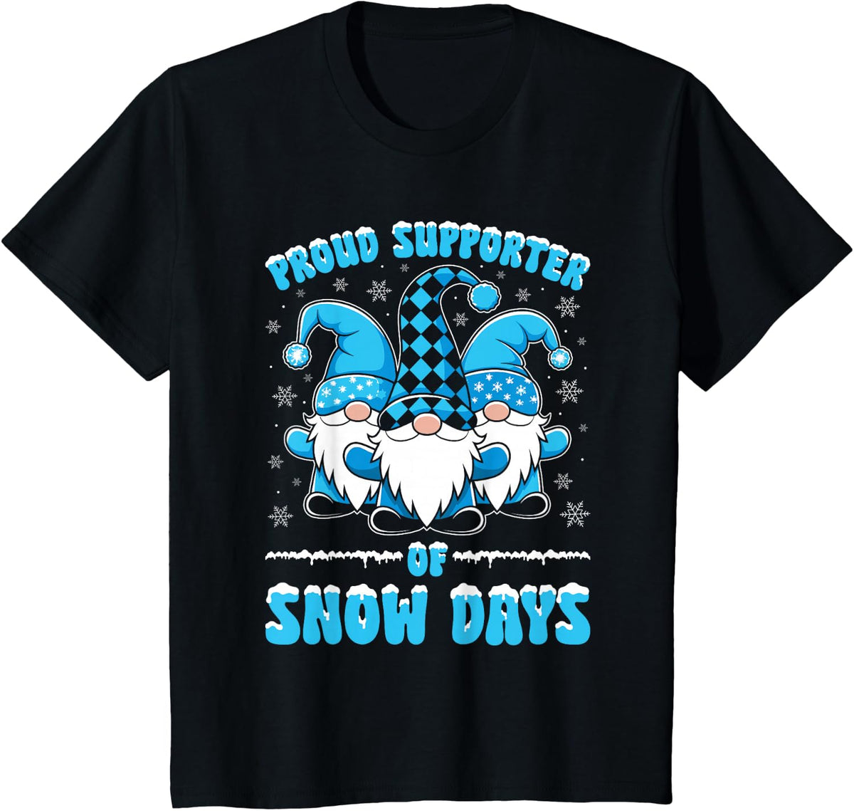 Proud Supporter of Snow Days Gnomes Teacher Life T-Shirt - Black