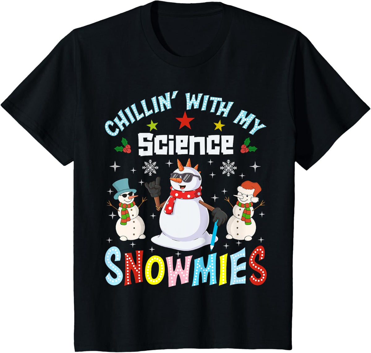 Chillin With My Science Snowmies Teacher Student Christmas T-Shirt - Black