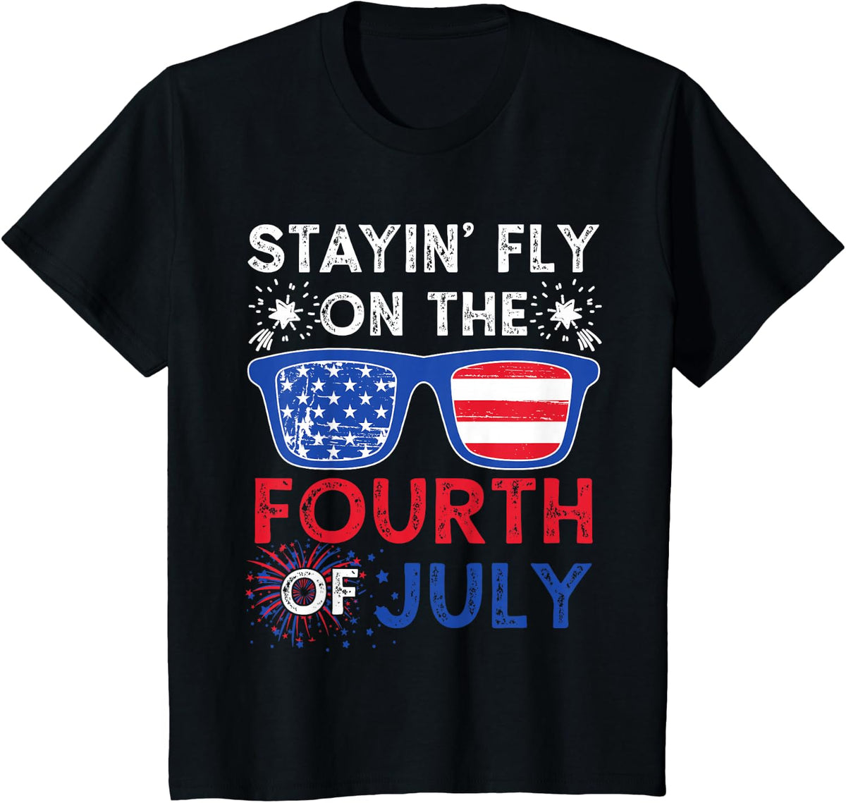 Staying Fly On The 4th Of July Sunglasses American Flag T-Shirt - Black