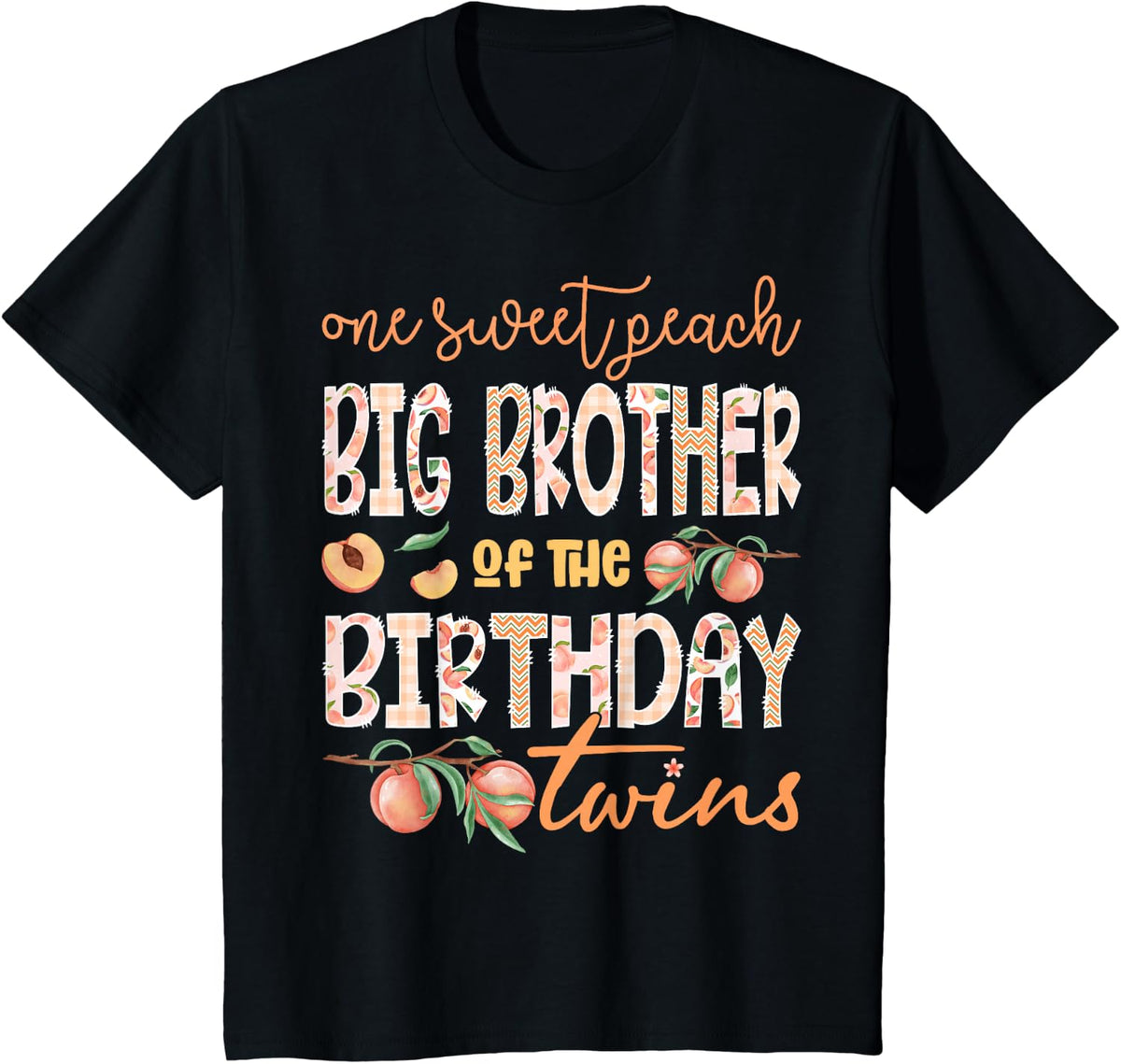 Big Brother of Birthday Twins One Sweet Peach 1st Birthday T-Shirt - Black