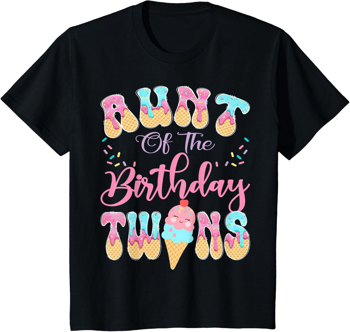 Aunt of The Birthday Twins Sweet Ice Cream Drip Party T-Shirt - Black
