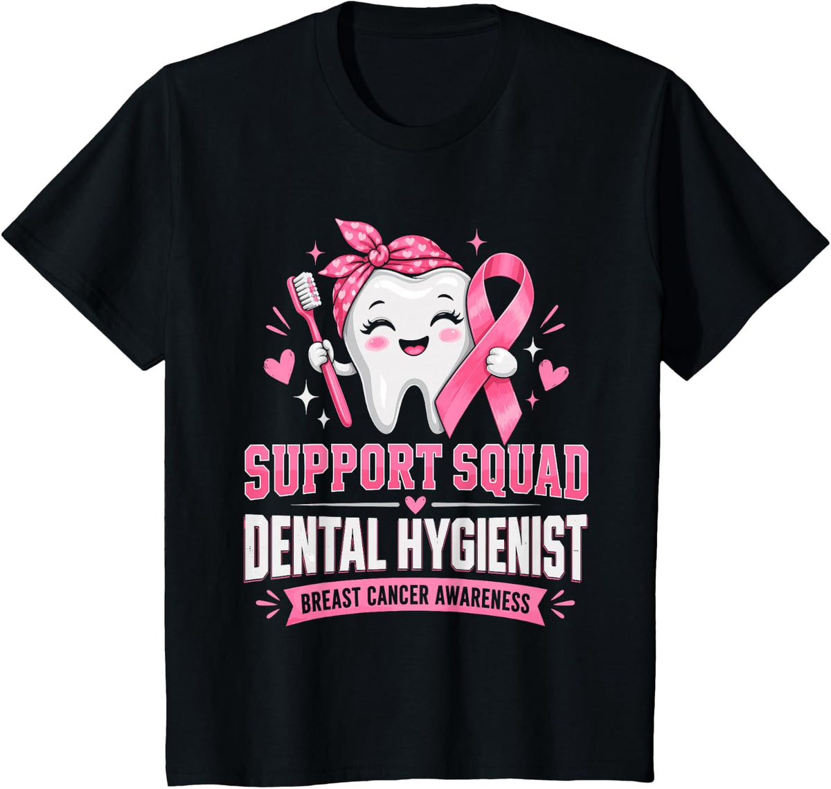 Support Squad Dental Hygienist Breast Cancer Awareness T-Shirt - Black