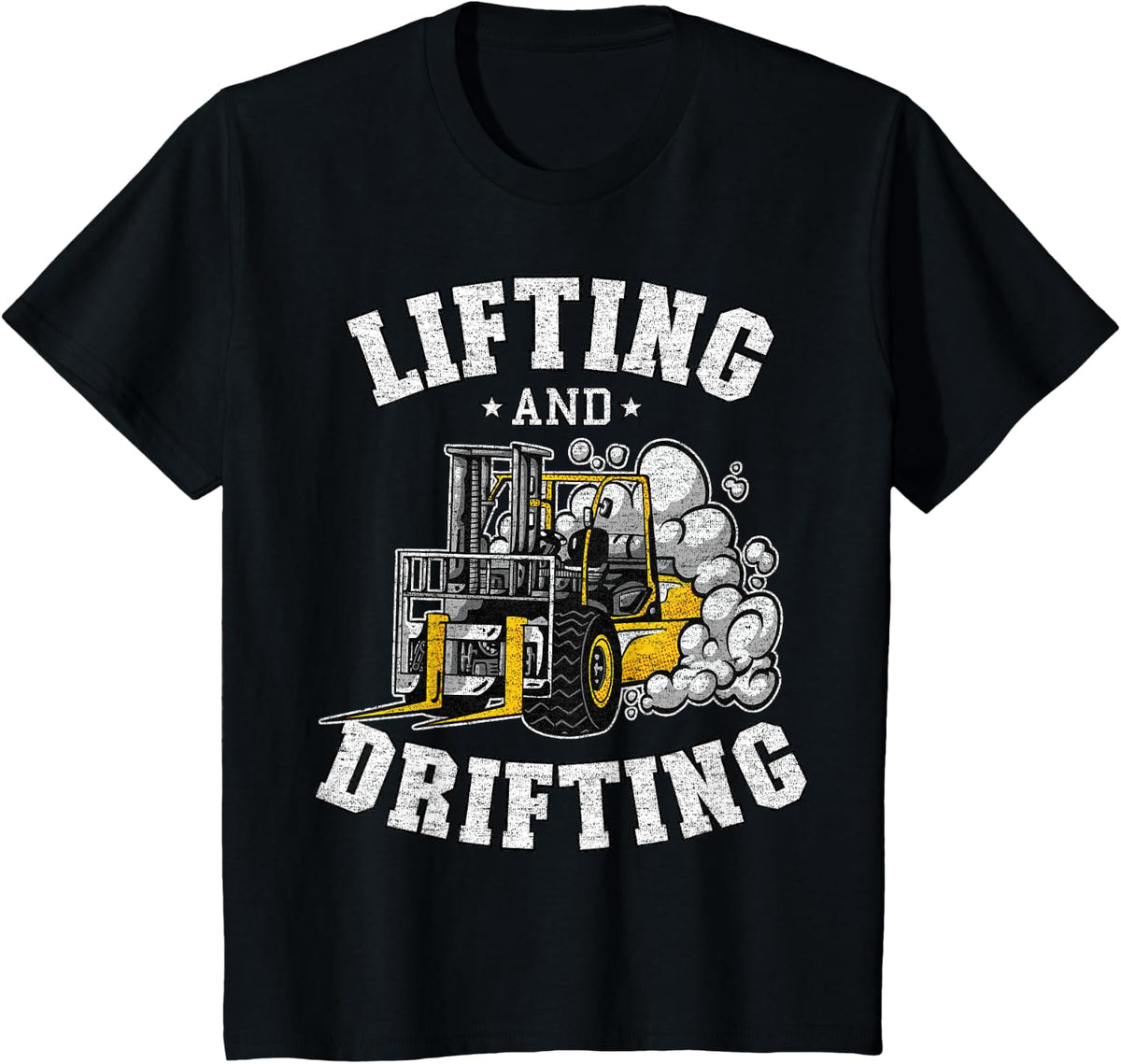 Lifting And Drifting Truck Driver Funny Forklift Operator T-Shirt - Black