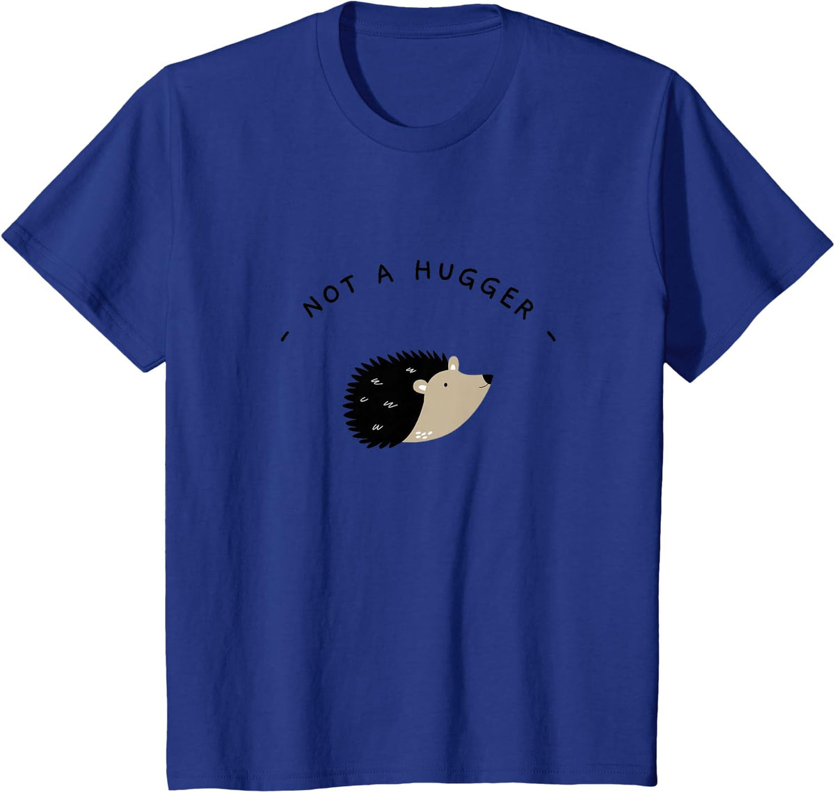 Not A Hugger Funny Hedgehog Sarcastic T-Shirt - Royal Blue