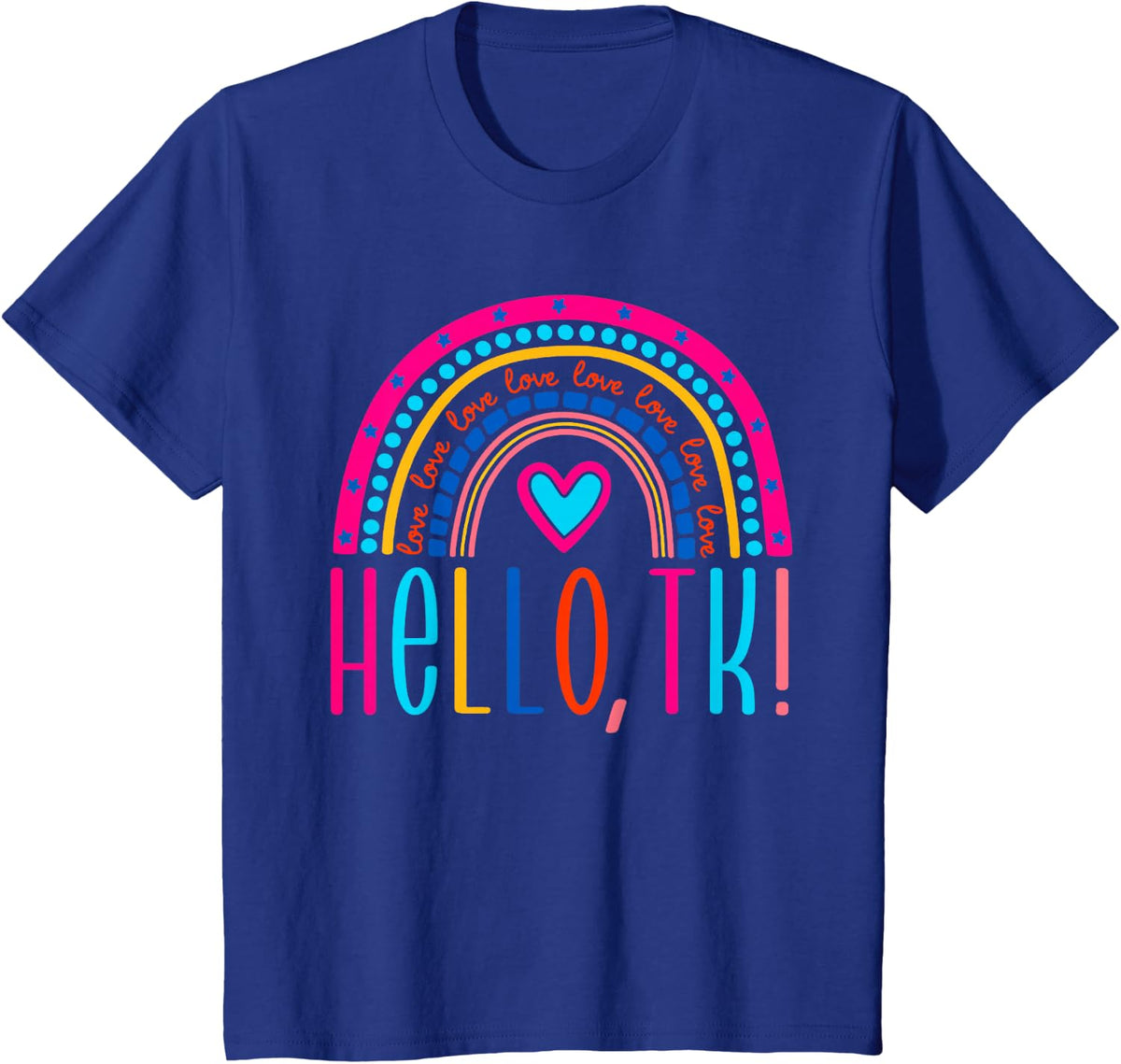 Hello TK, Preschool Shirt,Teacher, First Day Back To School T-Shirt - Royal Blue