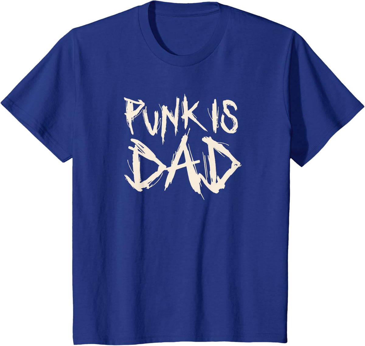 Punk is Dad Punk Rock Music Punk Rocker T-Shirt - Royal Blue