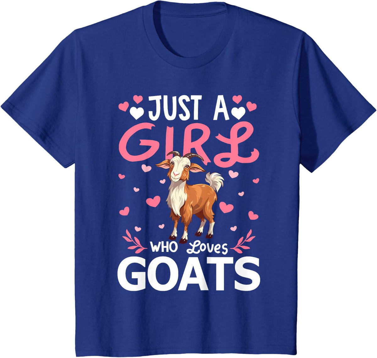Goat Lover Just A Girl Who Loves Goats T-Shirt - Royal Blue
