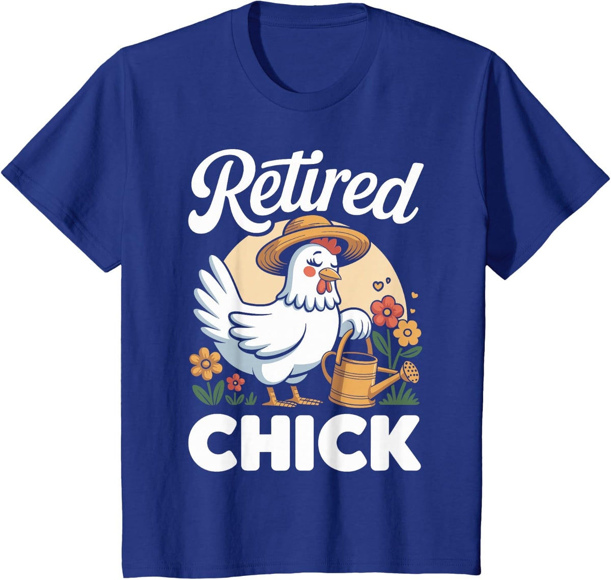 Retired Chick Mom Retiree Grandma Womens Funny Retirement T-Shirt - Royal Blue