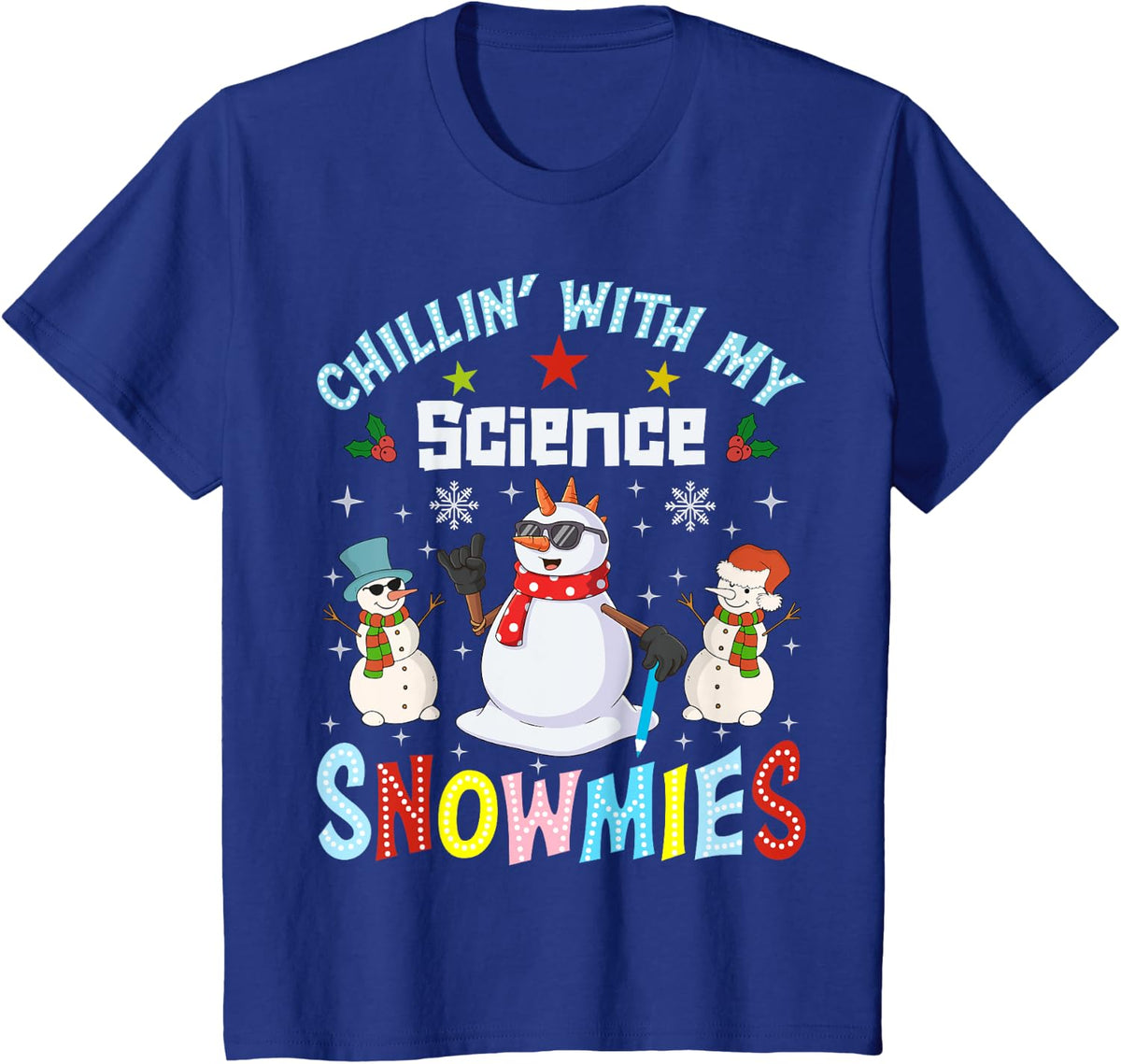 Chillin With My Science Snowmies Teacher Student Christmas T-Shirt - Royal Blue