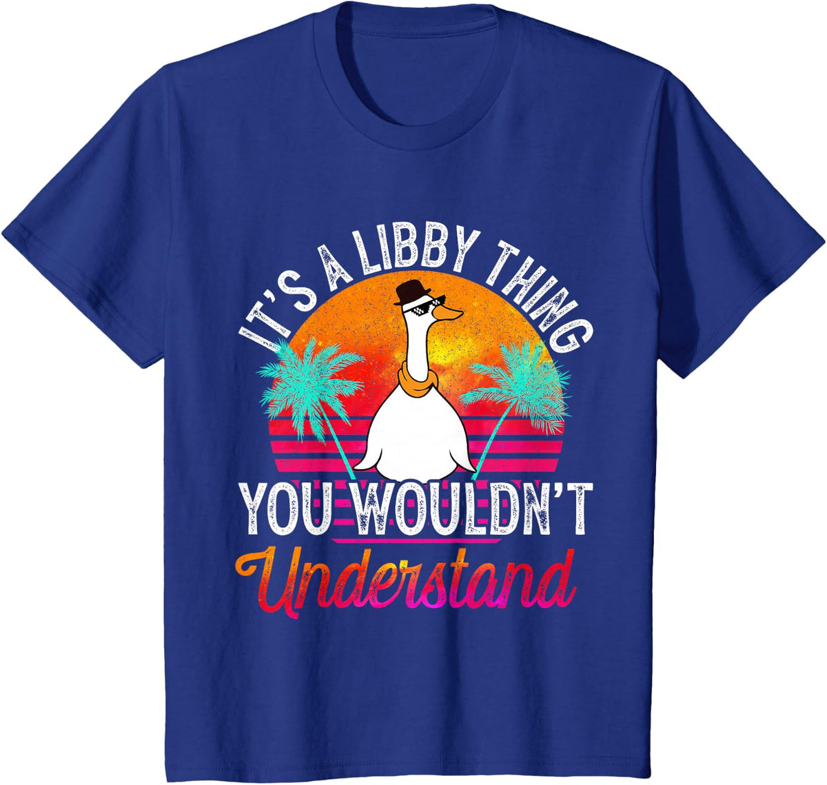 It's A Libby Thing You Wouldn't Understand Funny Libby Name T-Shirt - Royal Blue