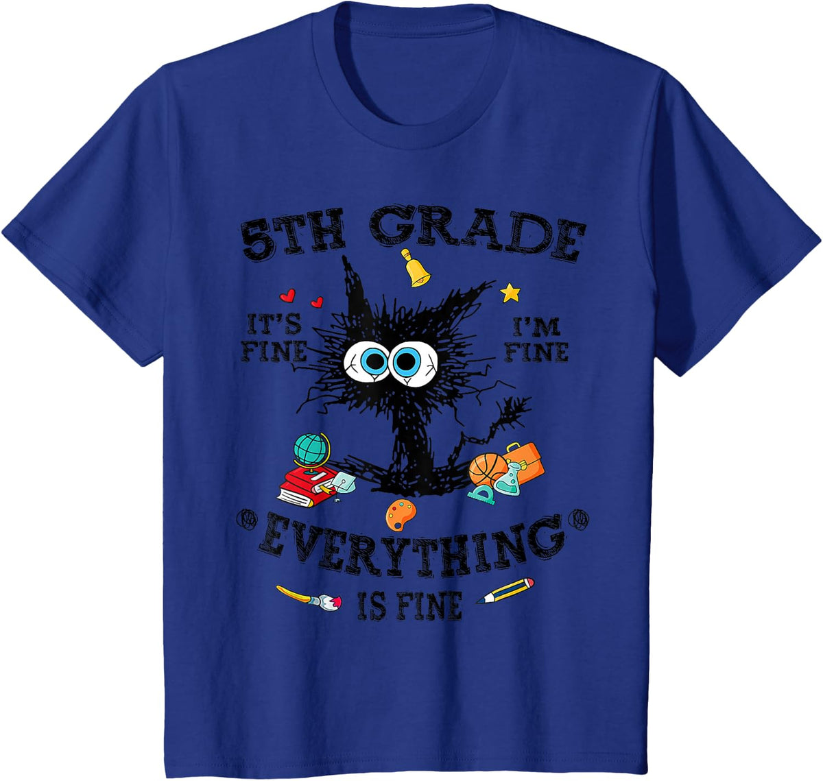 Black Cat It's Fine I'm Fine Everything 5th Grade Teacher T-Shirt - Royal Blue