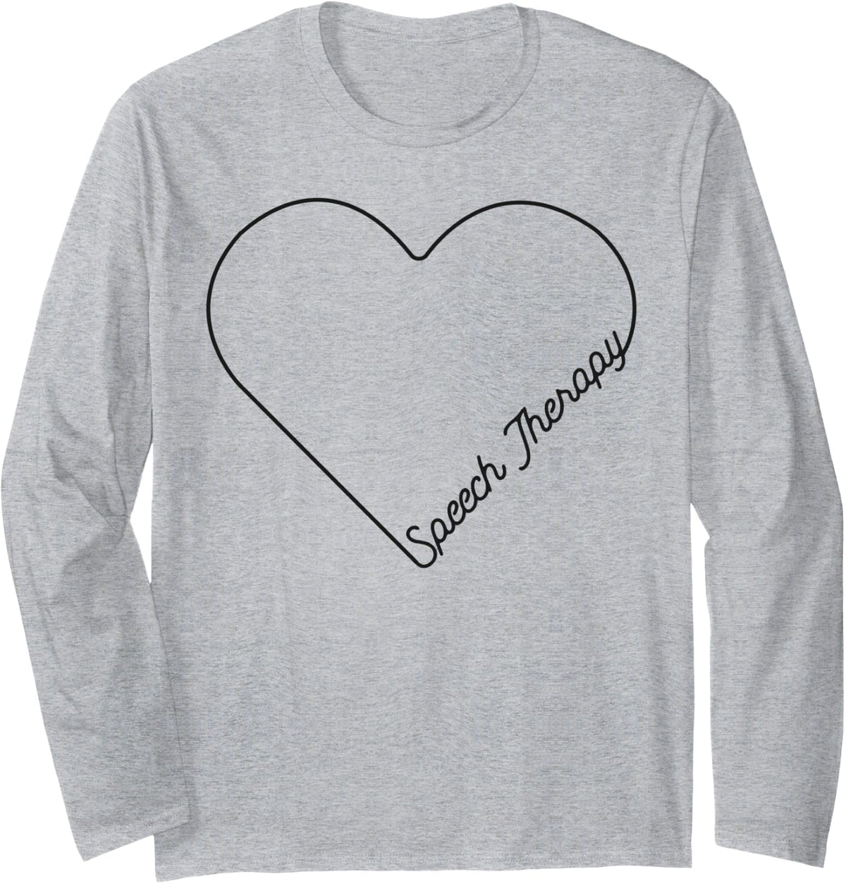Speech Therapist Therapy Assistant SLP Heart Speech Therapy Long Sleeve T-Shirt - Adult Unisex Heather Grey