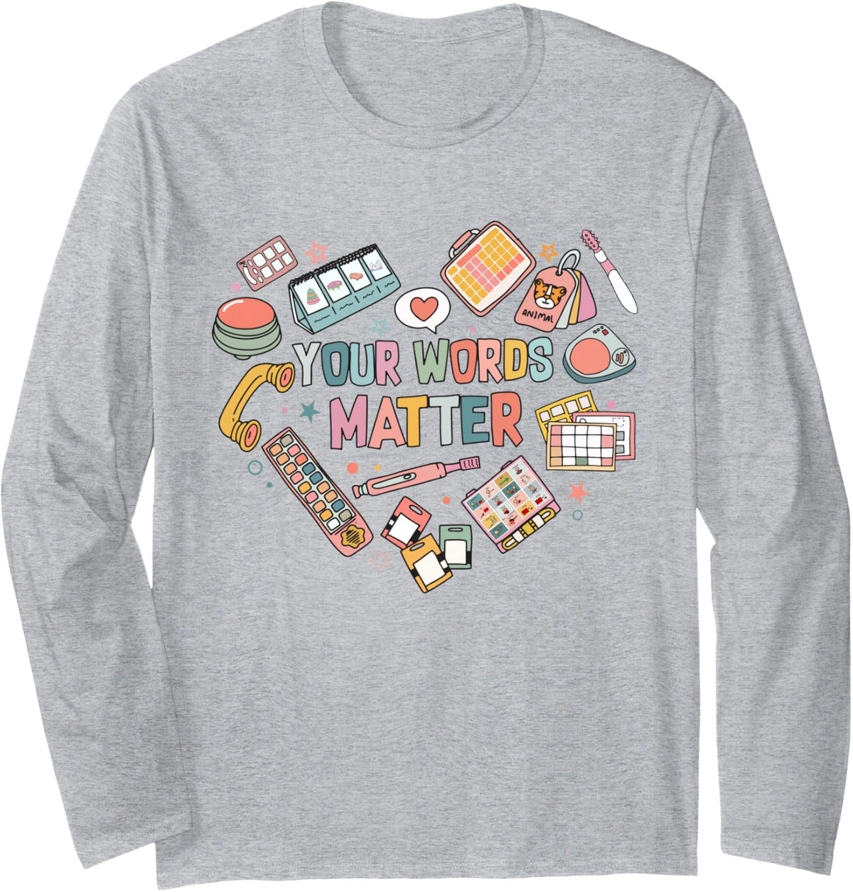 Your Word Matter Speech Therapy Better Speech Hearing Month Long Sleeve T-Shirt - Adult Unisex Heather Grey
