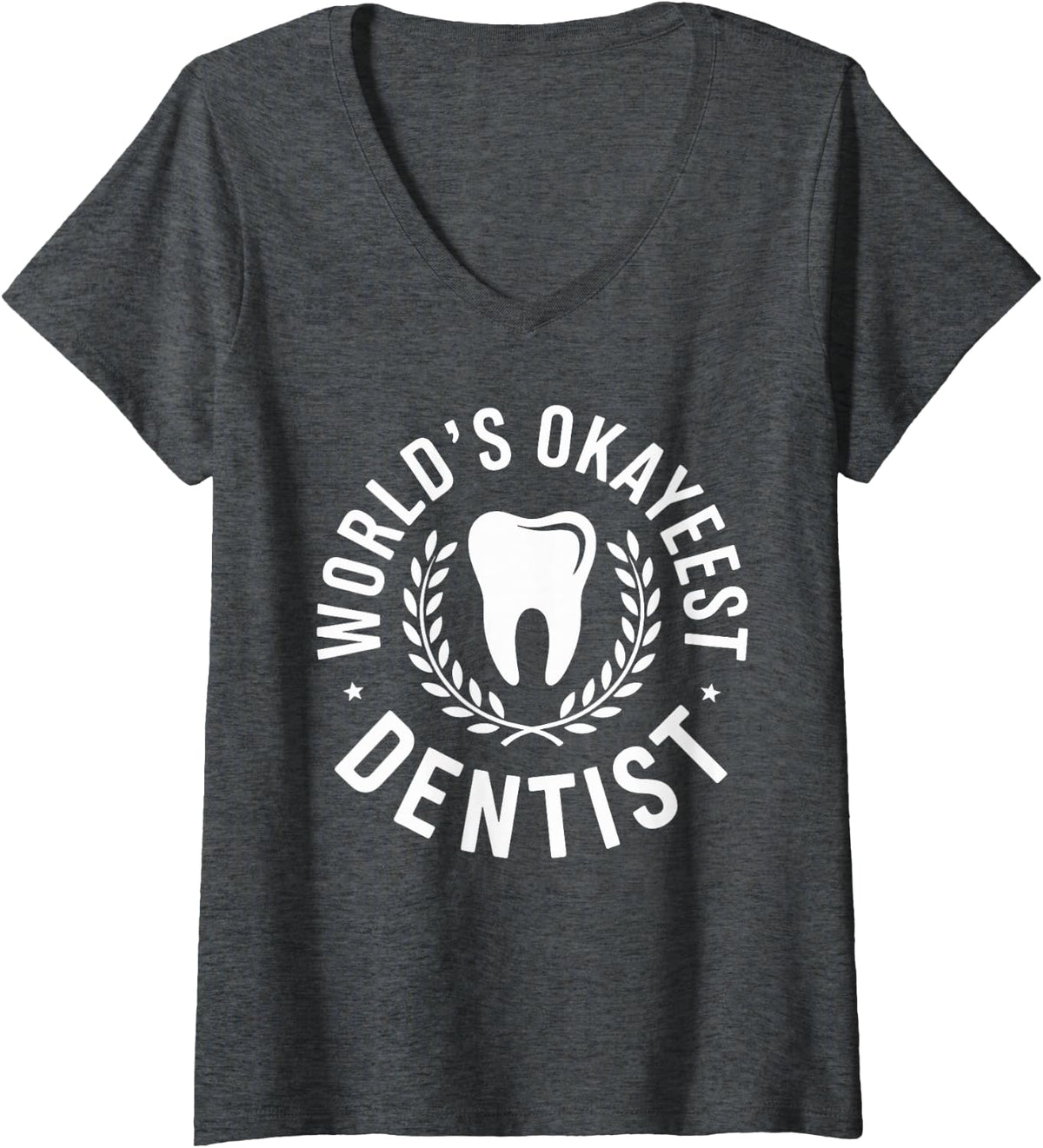 Women's World's Okayest Dentist V-Neck T-Shirt - Dark Heather Grey