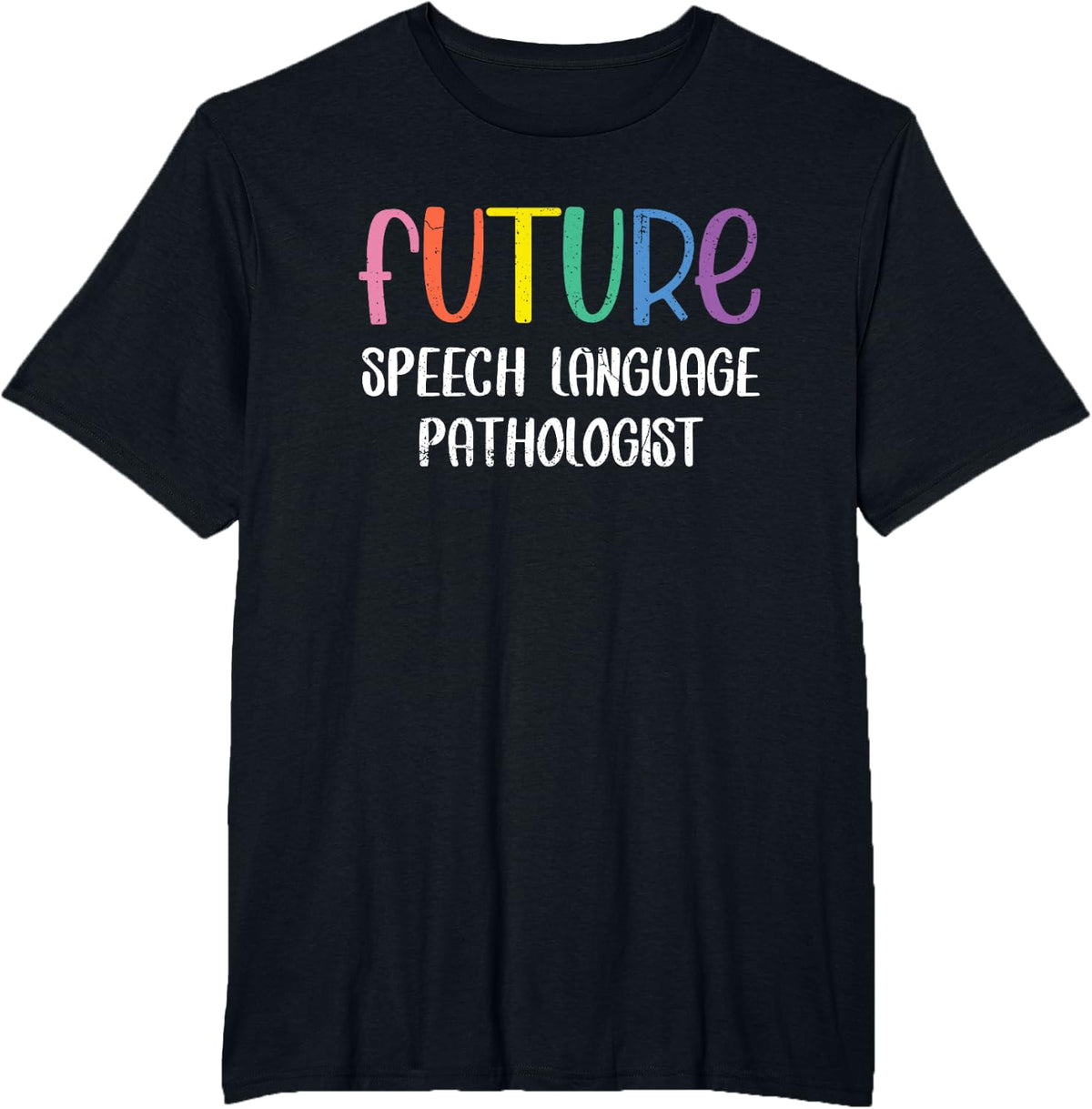 Future Speech Language Pathologist - Speech Therapist Outfit T-Shirt - Black