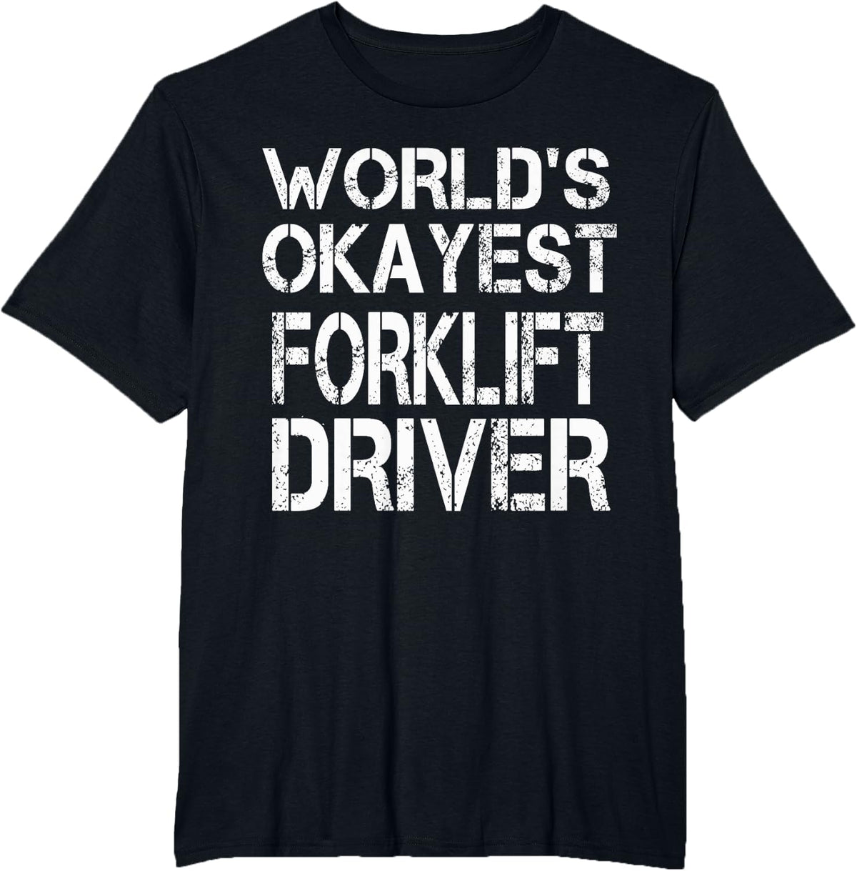 World's Okayest Forklift Driver T-shirt - Black