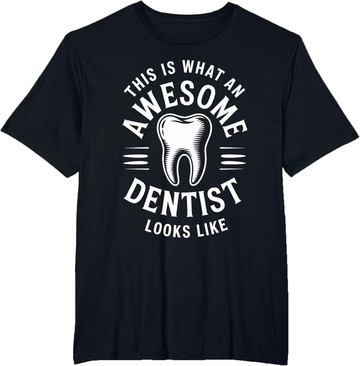 Awesome Dentist Funny T-Shirt - Black