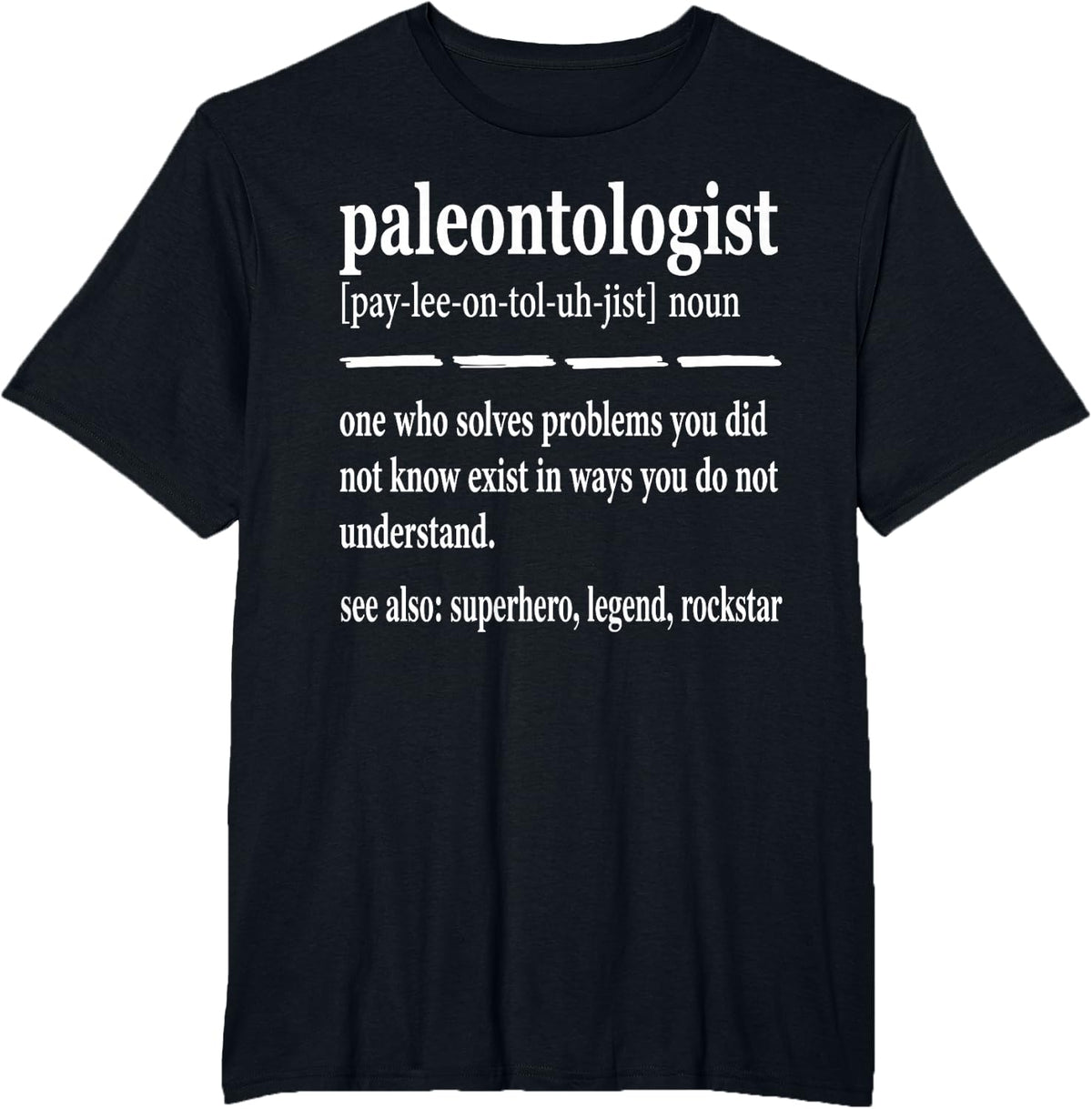 Paleontologist Definition Noun Scientist T-Shirt - Black