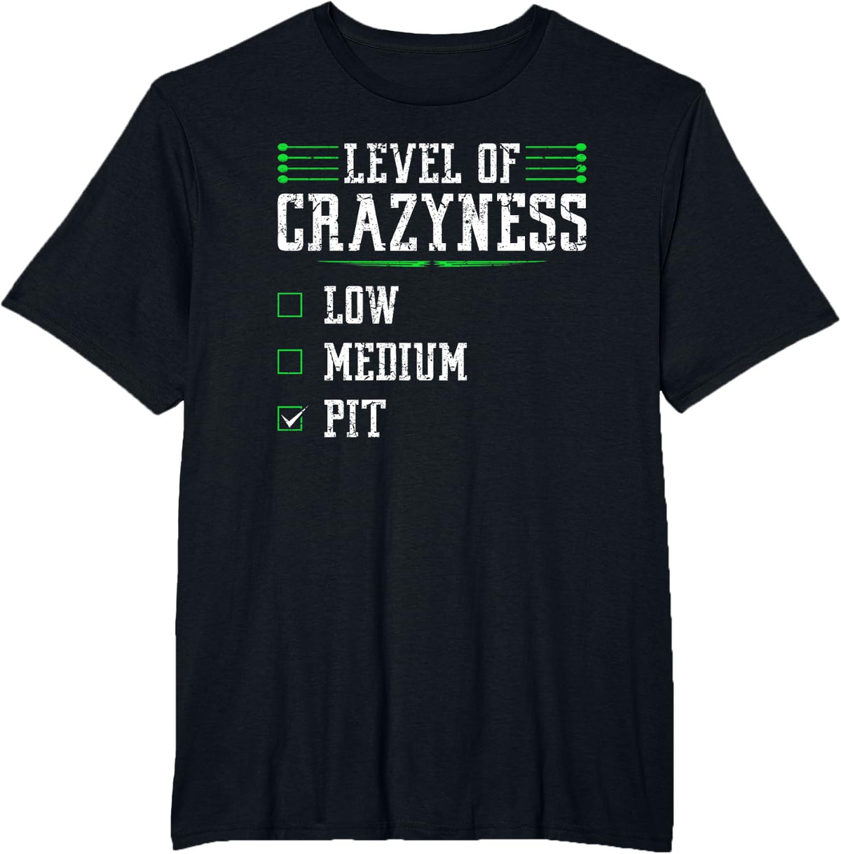 Front Ensemble Pit Marching Band, Level Of Crazyness T-Shirt - Black