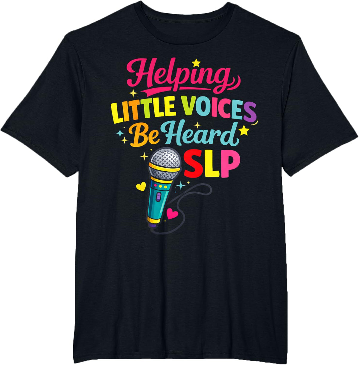 Little Voices Heard SLP Speech-Language Pathologist T-Shirt - Black