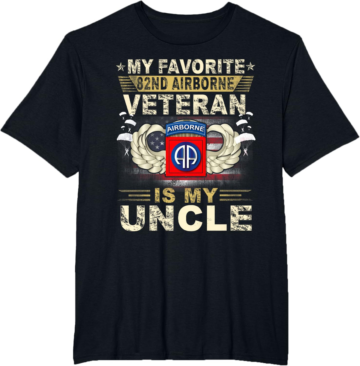 Veterans Day My Favorite 82nd Airborne Veteran Is My Uncle T-Shirt - Black
