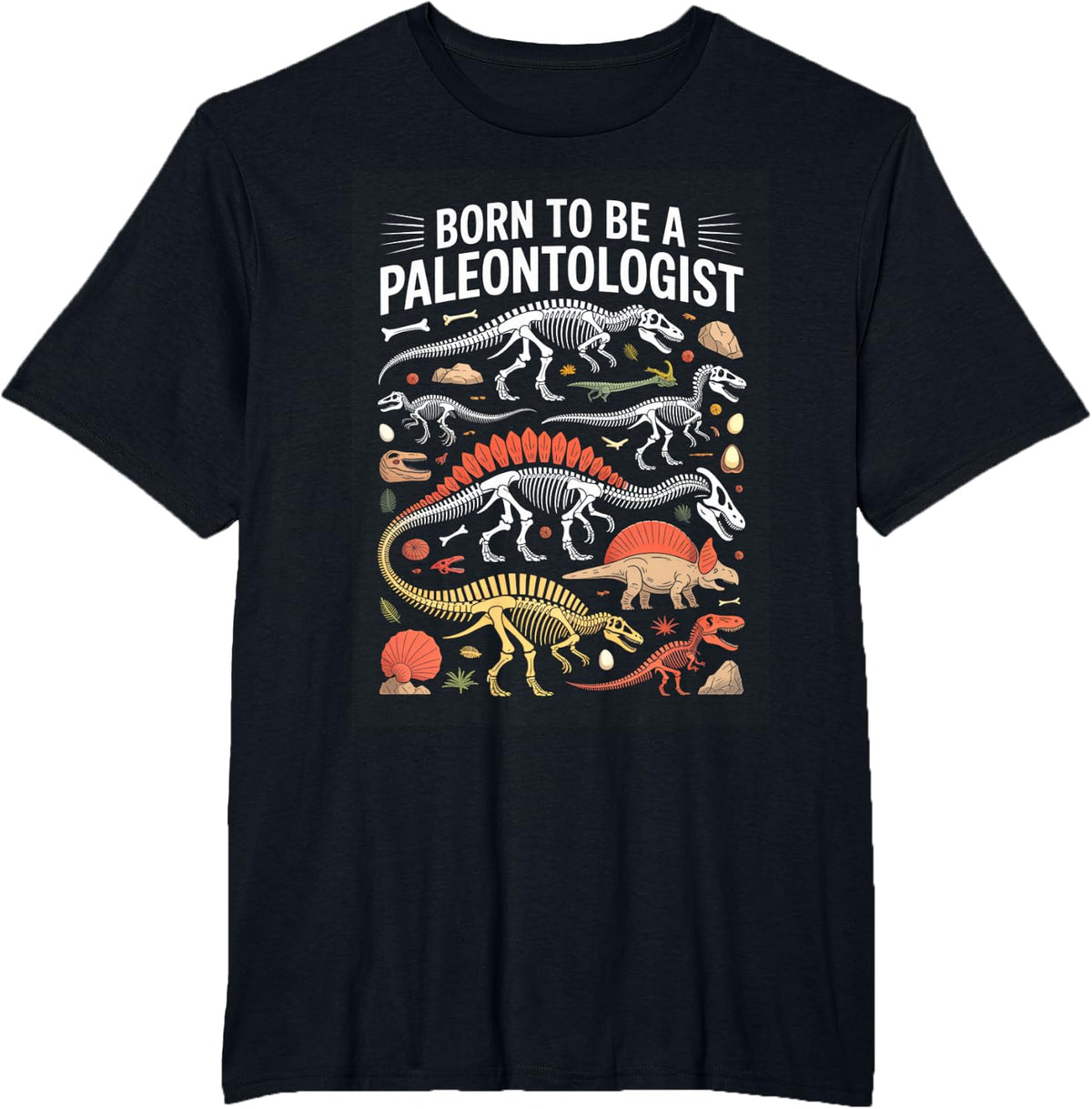 Born to Be A Paleontologist Dinosaur Fossil Skeletons T-Shirt - Black