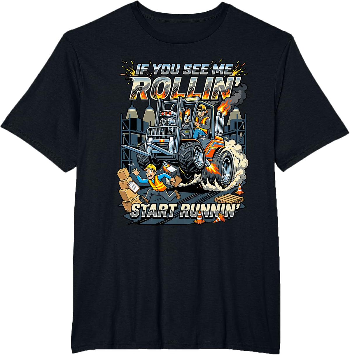 If You See Me Rollin Start Runnin | Funny Forklift Operator T-Shirt - Black