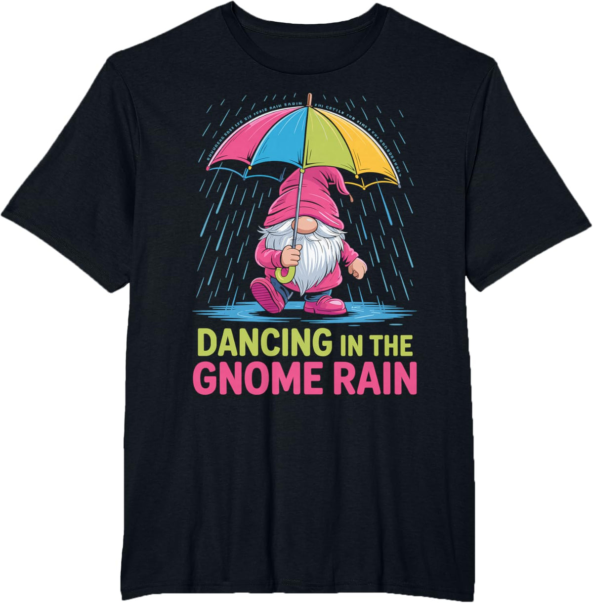 Dancing in the Gnome Rain - Colorful Gnome Design T-Shirt - Black