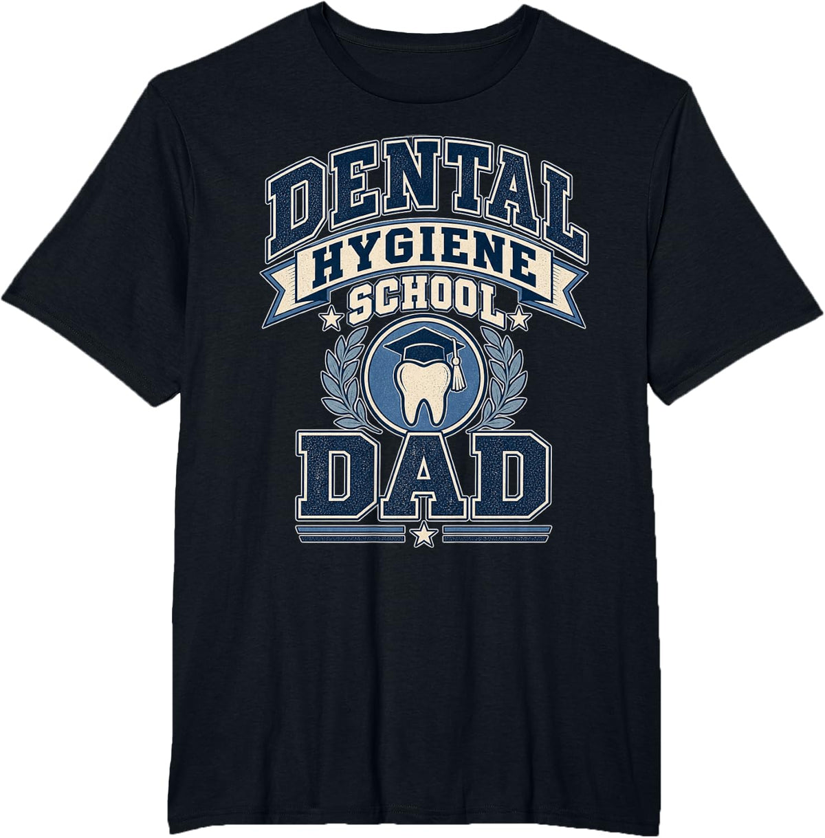 Dental Hygiene School Dad Proud Dental Student Father T-Shirt - Black