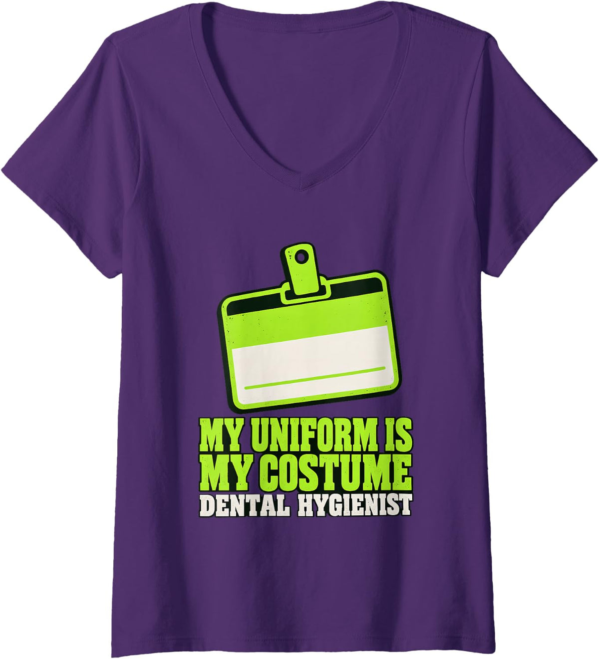 Women's My Uniform is My Costume Dental Hygienist Costume Halloween V-Neck T-Shirt - Purple