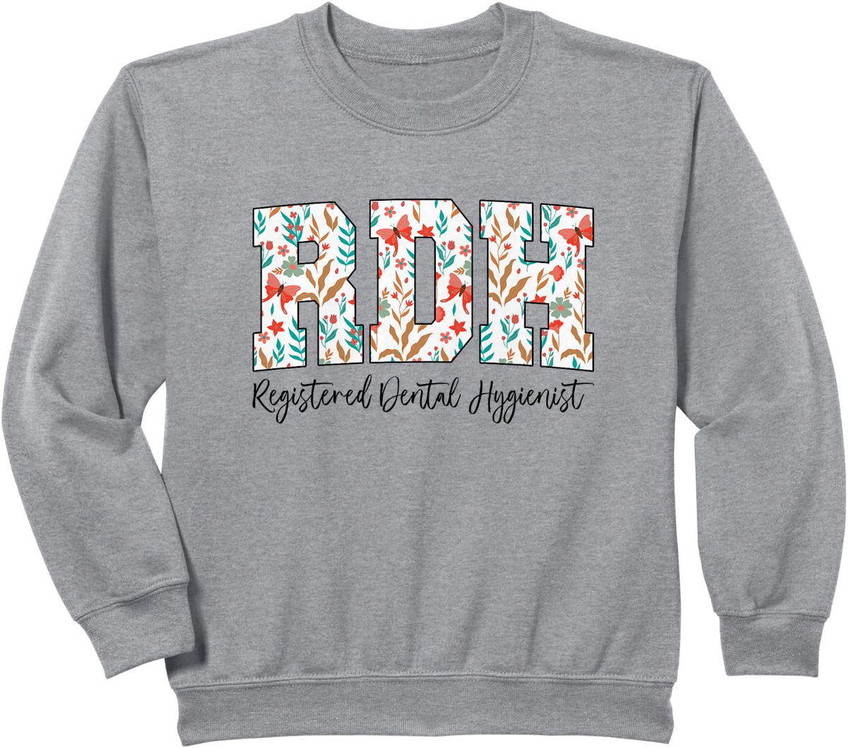 RDH Registered Dental Hygienist Sweatshirt - Heather Grey