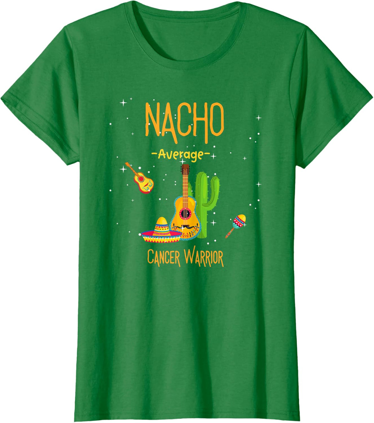 Mexican Flavor Cancer Warrior: Nacho Average T-Shirt - Kelly Green