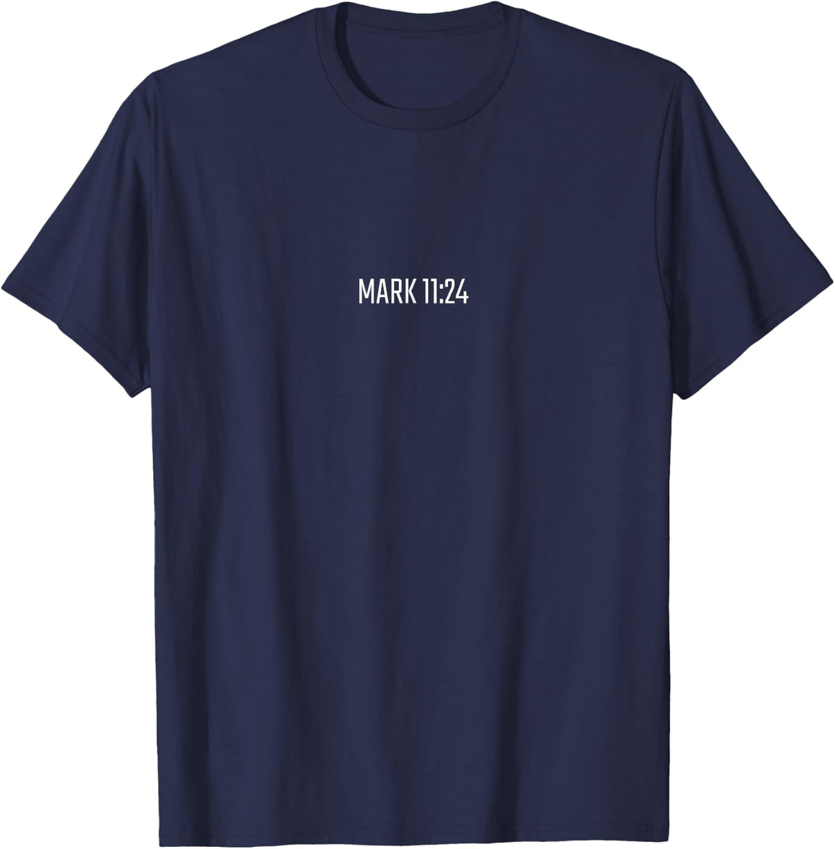Mark 11:24 - Simple Minimalist Bible Religious Verse T-Shirt - Navy Blue