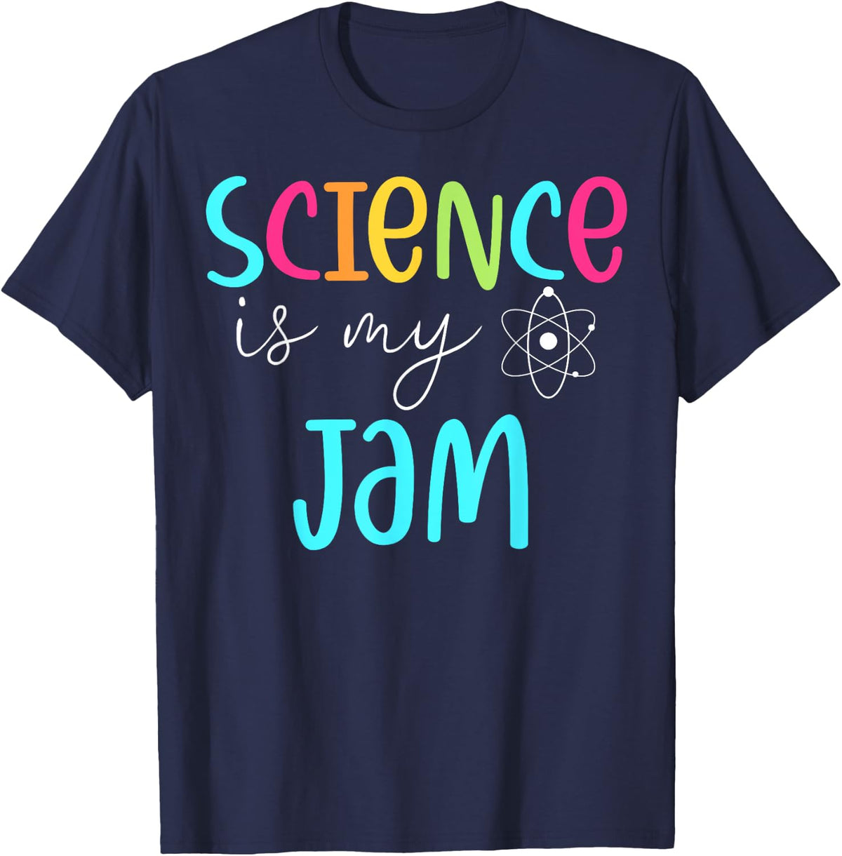 Science is My Jam T-Shirt Cute Science Teacher Appreciation Tee for Teachers Gift - Navy Blue