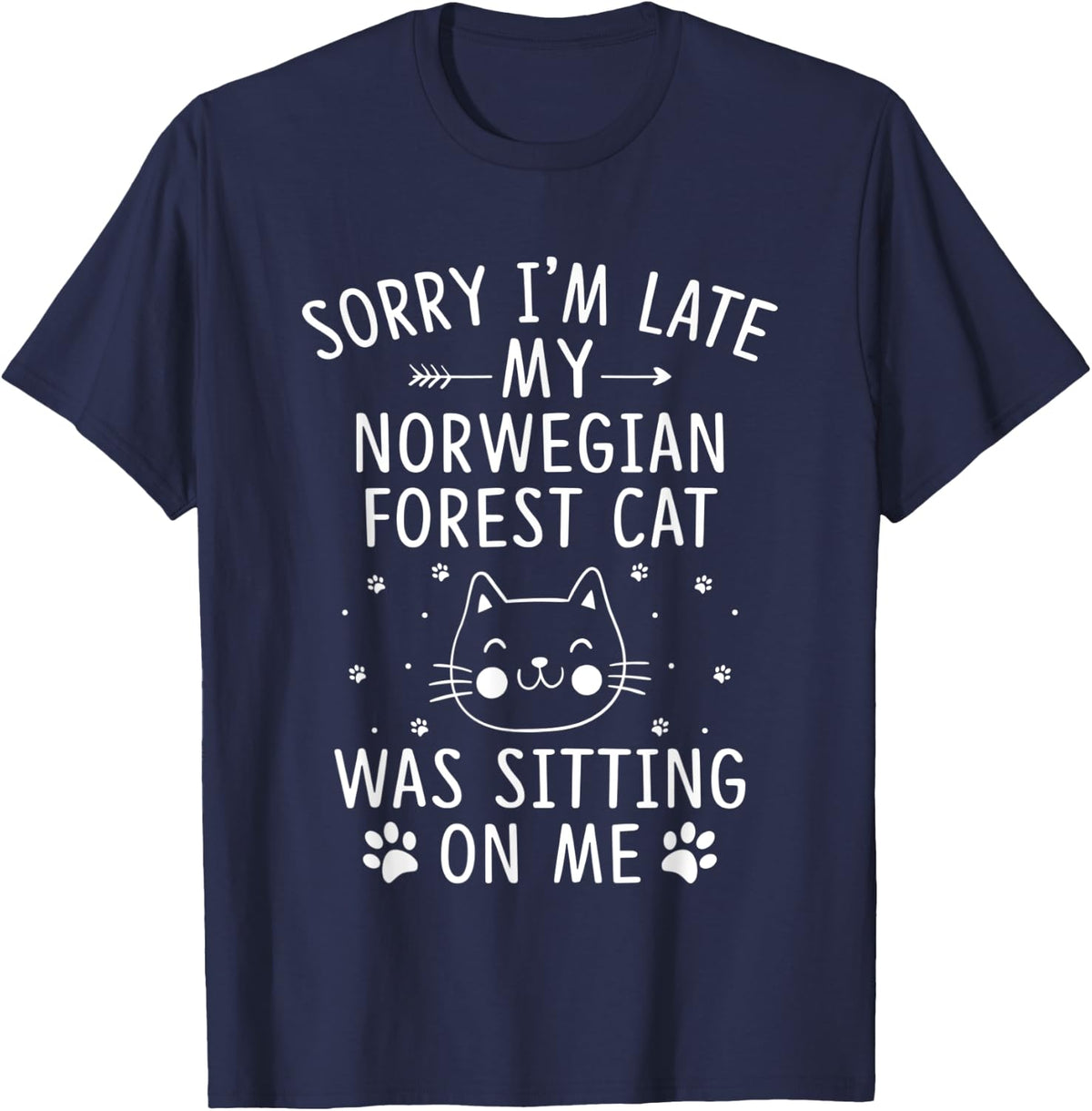 I'm Late My Norwegian Forest Cat Was Sitting On Me Funny T-Shirt - Navy Blue