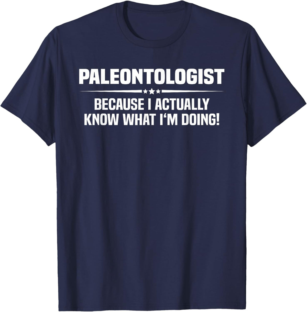 Paleontologist What I'm Doing T-Shirt - Navy Blue