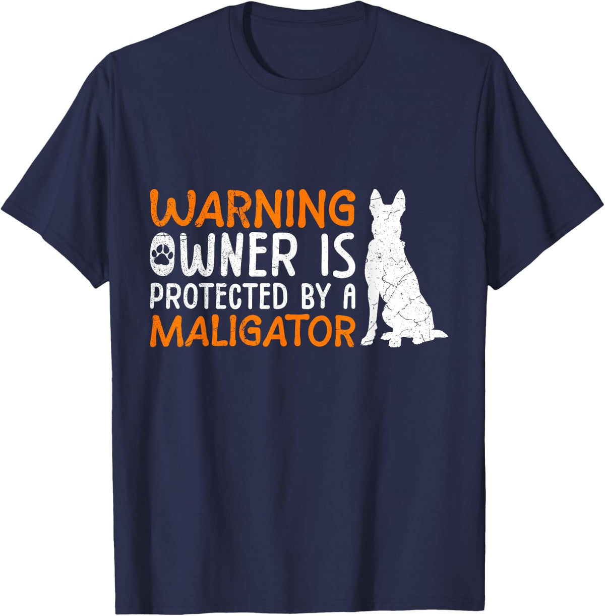 Malinois Warning Owner is Protected by Maligator Owner T-Shirt - Navy Blue