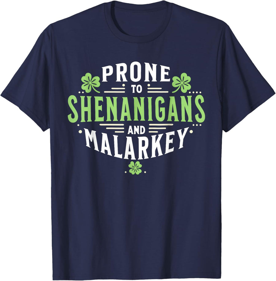 Prone To Shenanigans & Malarkey Fun Clovers St Patrick's Day T-Shirt - Navy Blue
