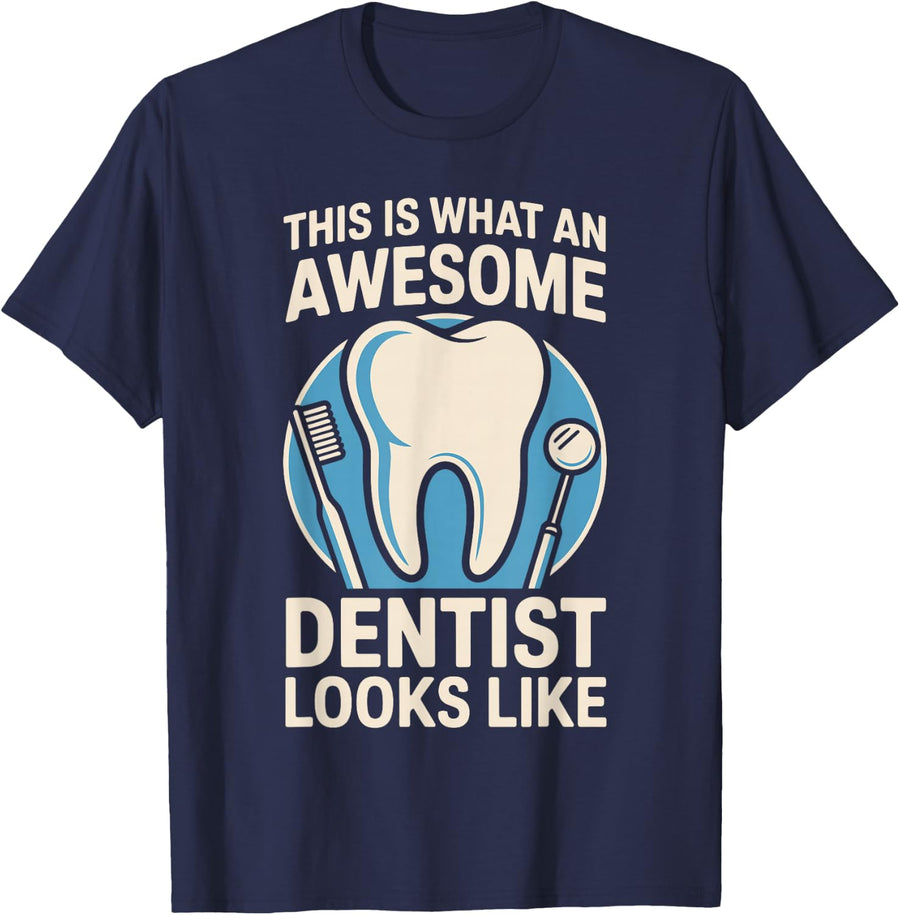 Awesome Dentist Funny Dentistry T-Shirt - Navy Blue