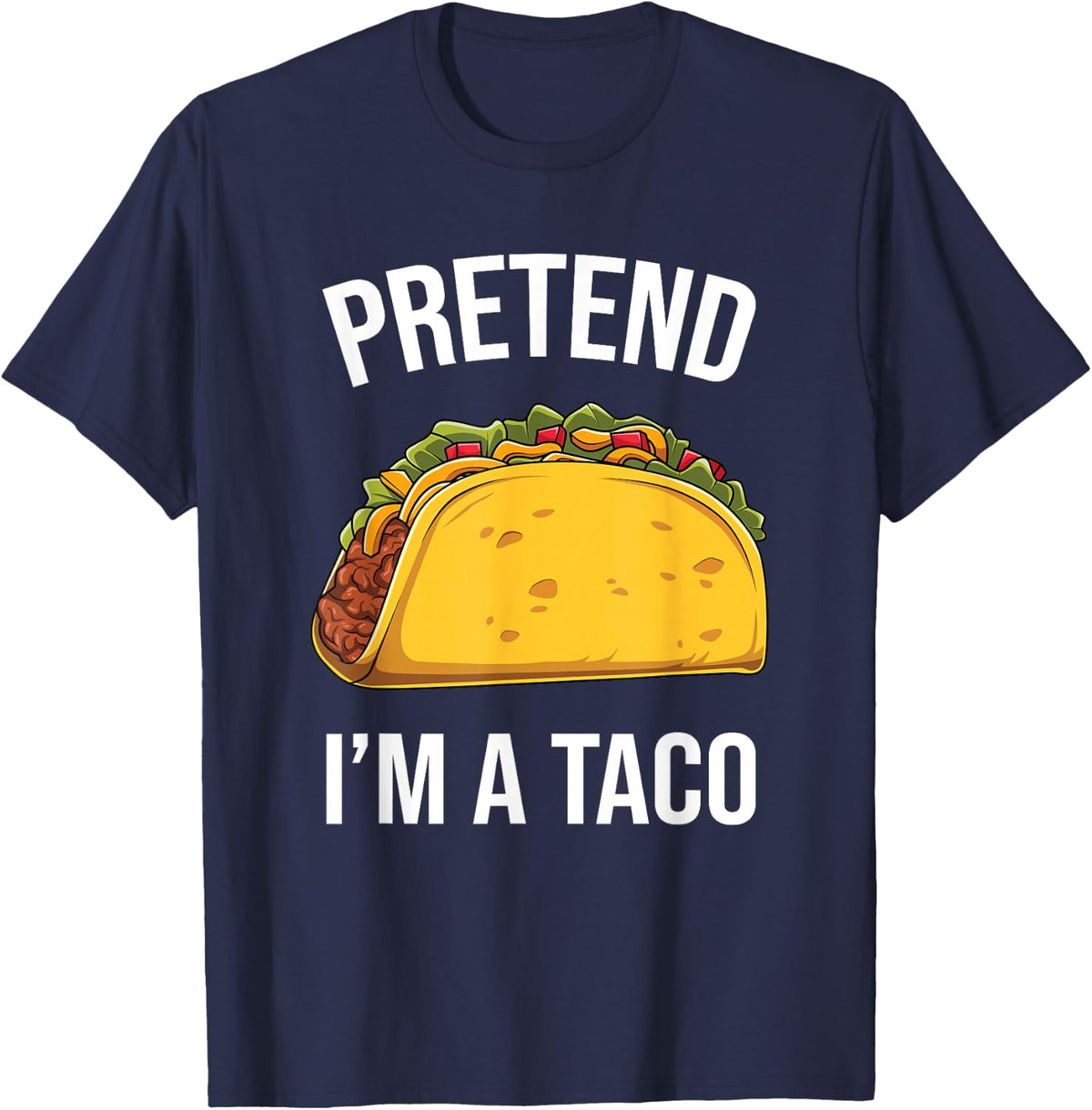 FunnyPretend I'm A Taco Easy Mexican Food Costume T-Shirt - Navy Blue