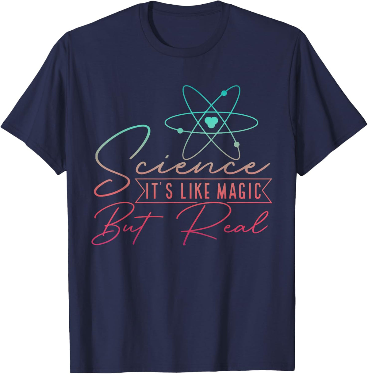Science It's Like Magic But Real T-Shirt for Teachers Scientists Nerds Tees - Navy Blue