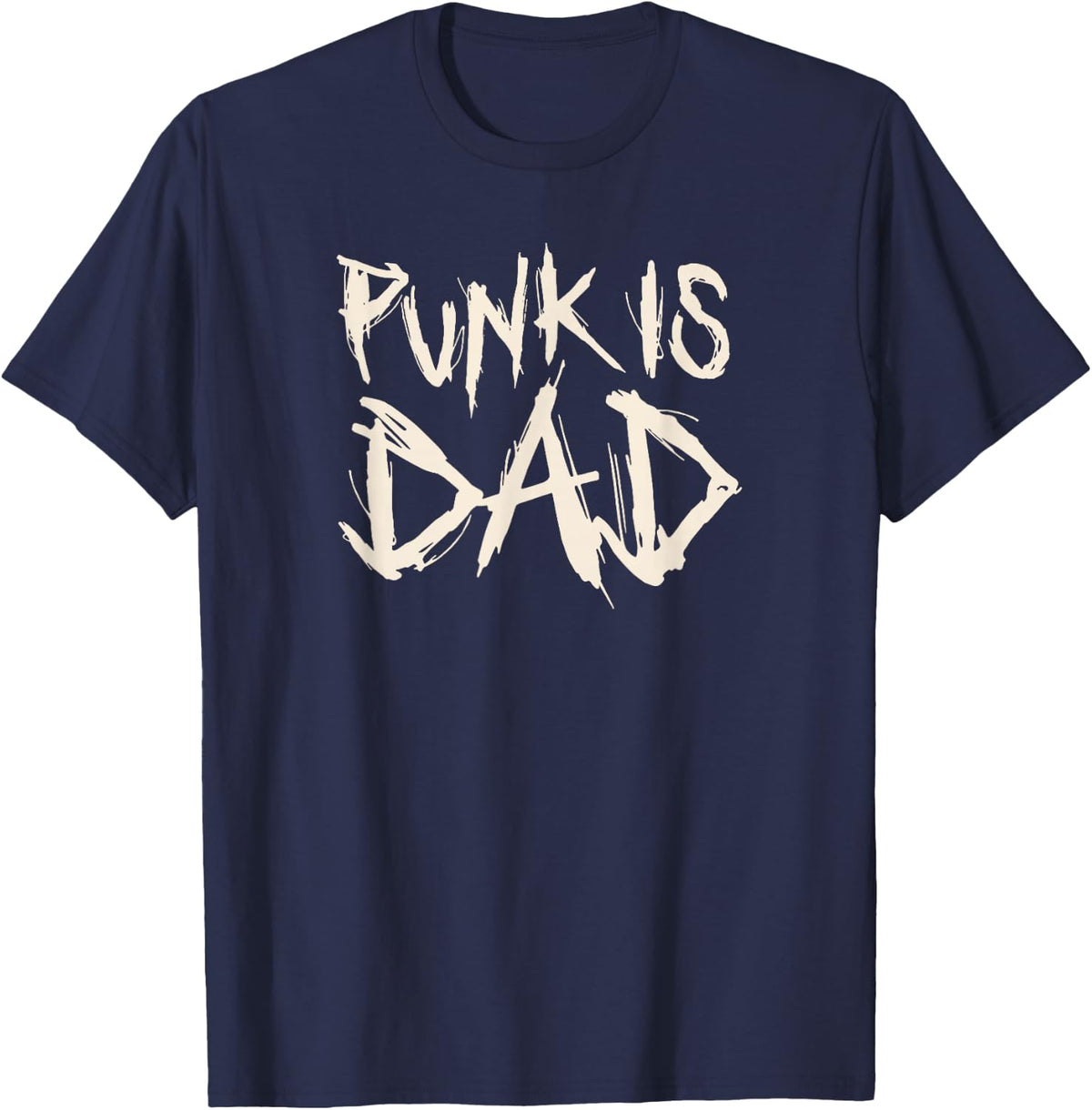 Punk is Dad Punk Rock Music Punk Rocker T-Shirt - Navy Blue