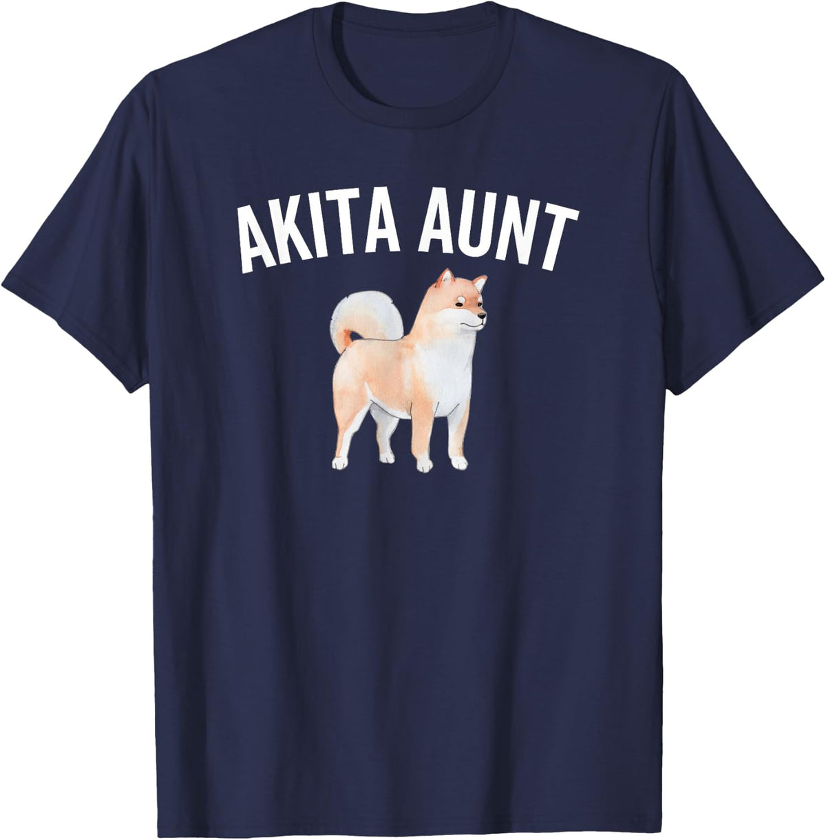 Akita Aunt - Aunty of Gorgeous Japanese Dog or Puppy T-Shirt - Navy Blue