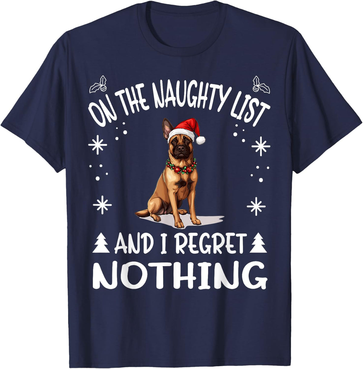 Cute Belgian Malinois Dog Christmas On The Naughty List and T-Shirt - Navy Blue