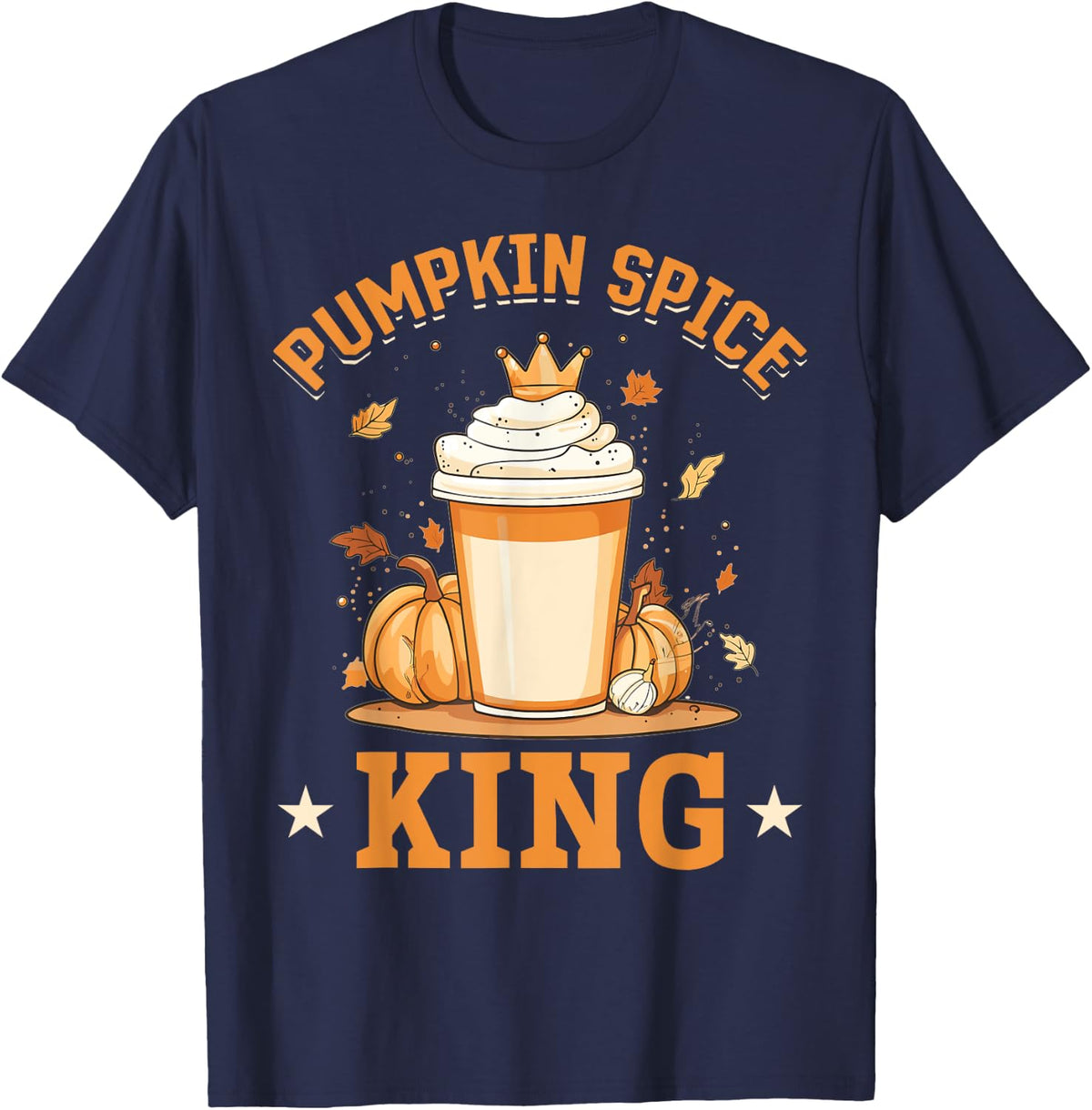 Pumpkin Spice Latte Fall Season Pumpkin spice King T-Shirt - Navy Blue
