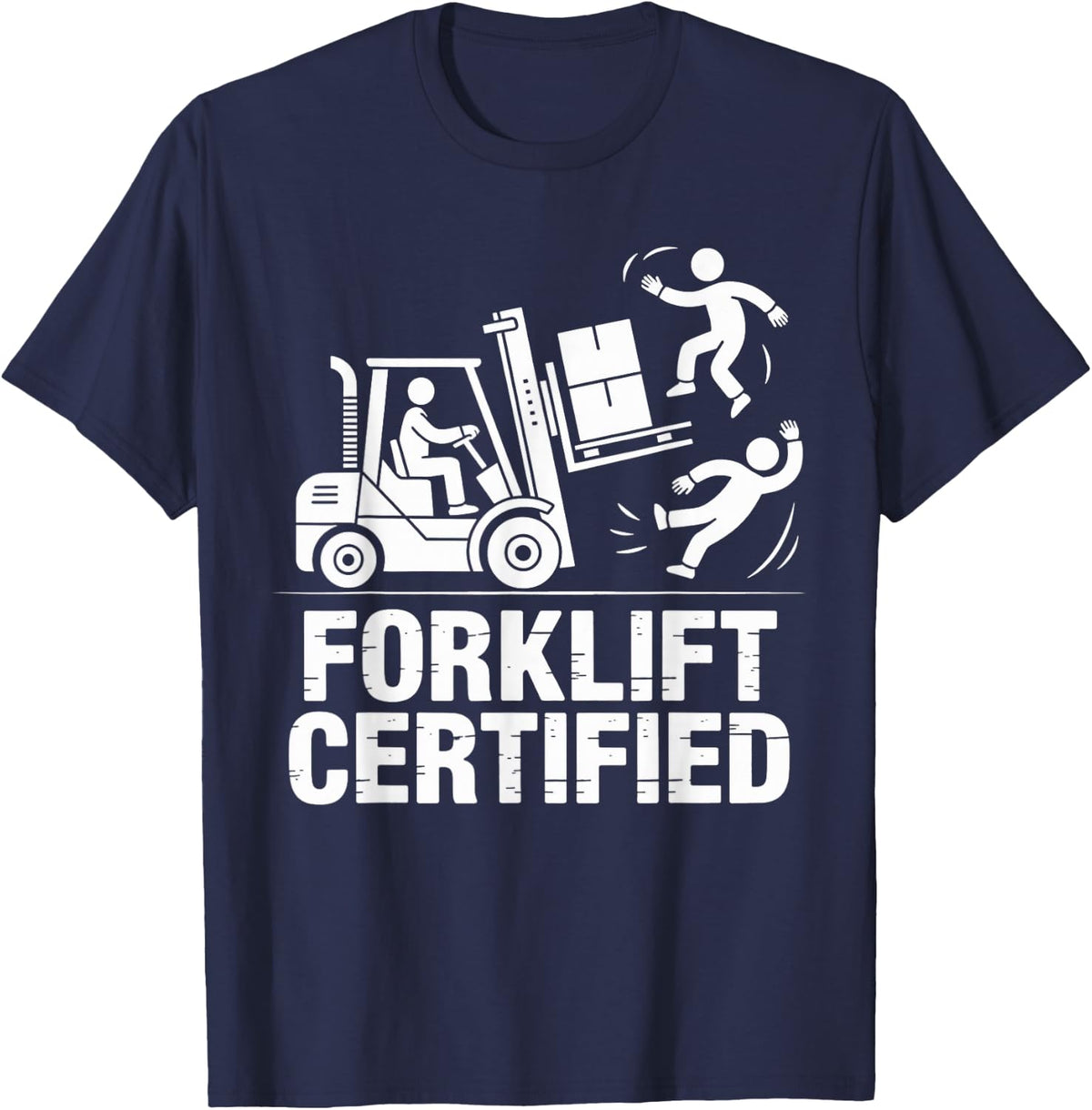 Forklift Certified Funny Forklift Driver Truck Forklift T-Shirt - Navy Blue