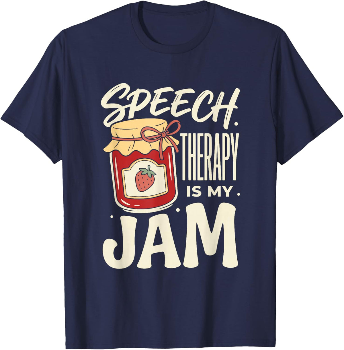 Speech Therapy Jam Humor for Speech Pathologists T-Shirt - Navy Blue